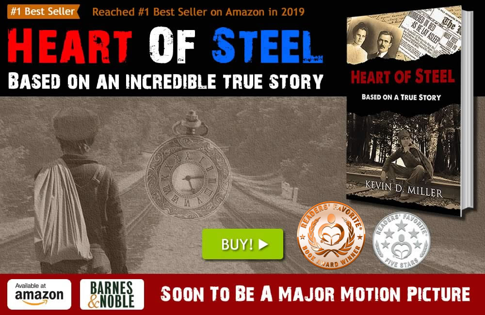 Heart of Steel Based on a True Story by Kevin D. Miller